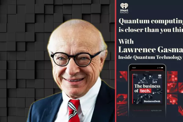 Business of Tech podcast: Quantum’s coming, will you be ready?