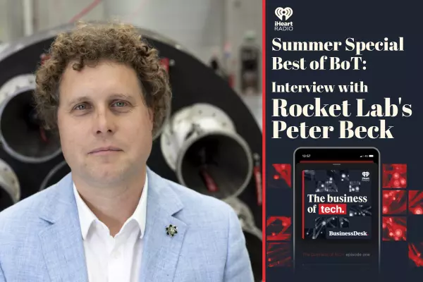 Business of Tech podcast: Summer special – Rocket Lab's Peter Beck