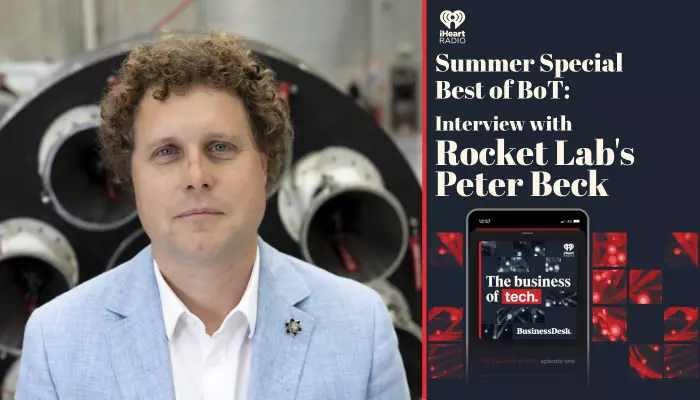 Business of Tech podcast: Summer special – Rocket Lab's Peter Beck